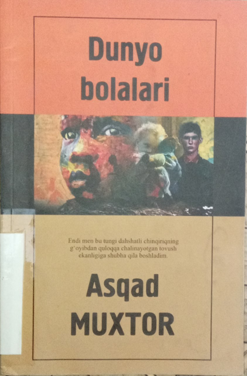 Asqad Muxtorning "Dunyo bolalari" kitobi