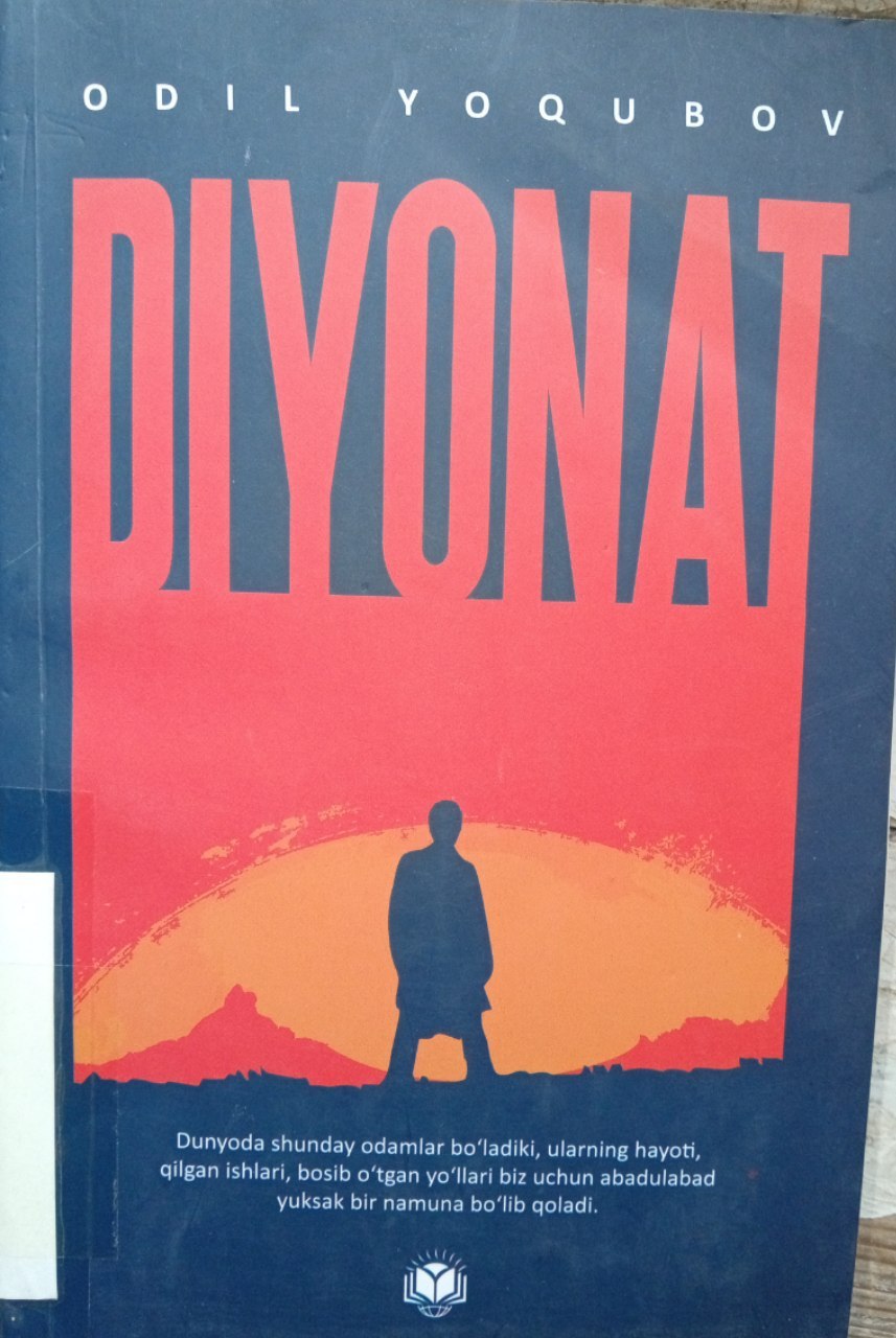 Odil Yoqubovning "Diyonat" kitobi.